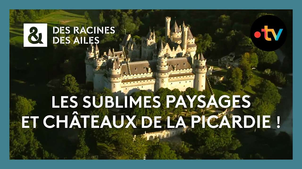 Les sublimes paysages et châteaux de la Picardie ! - Intégrale