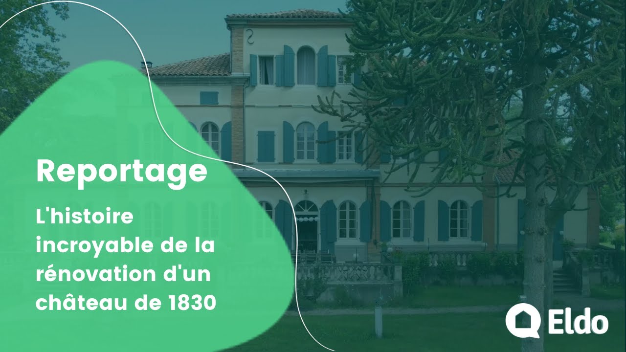 Reportage - L'histoire incroyable de la rénovation d'un château de 1830 🛠
