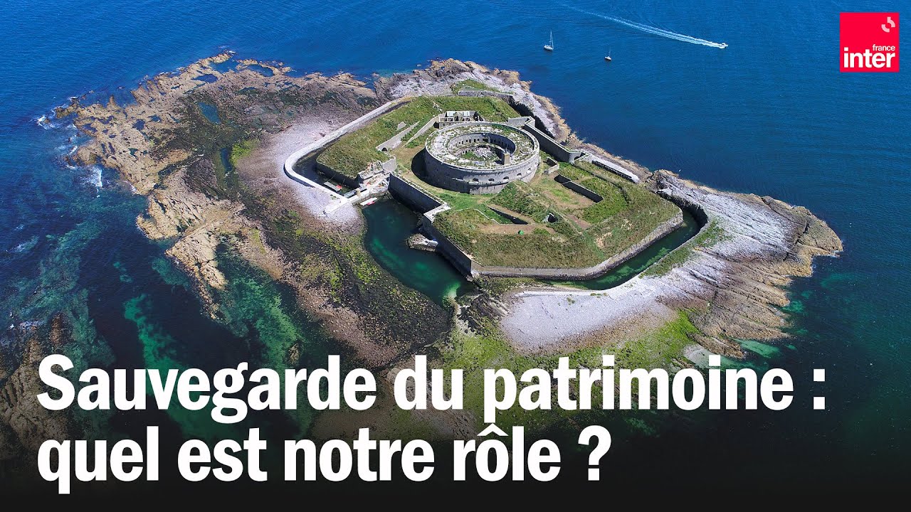 Sauvegarde du patrimoine : Quel est notre rôle ?