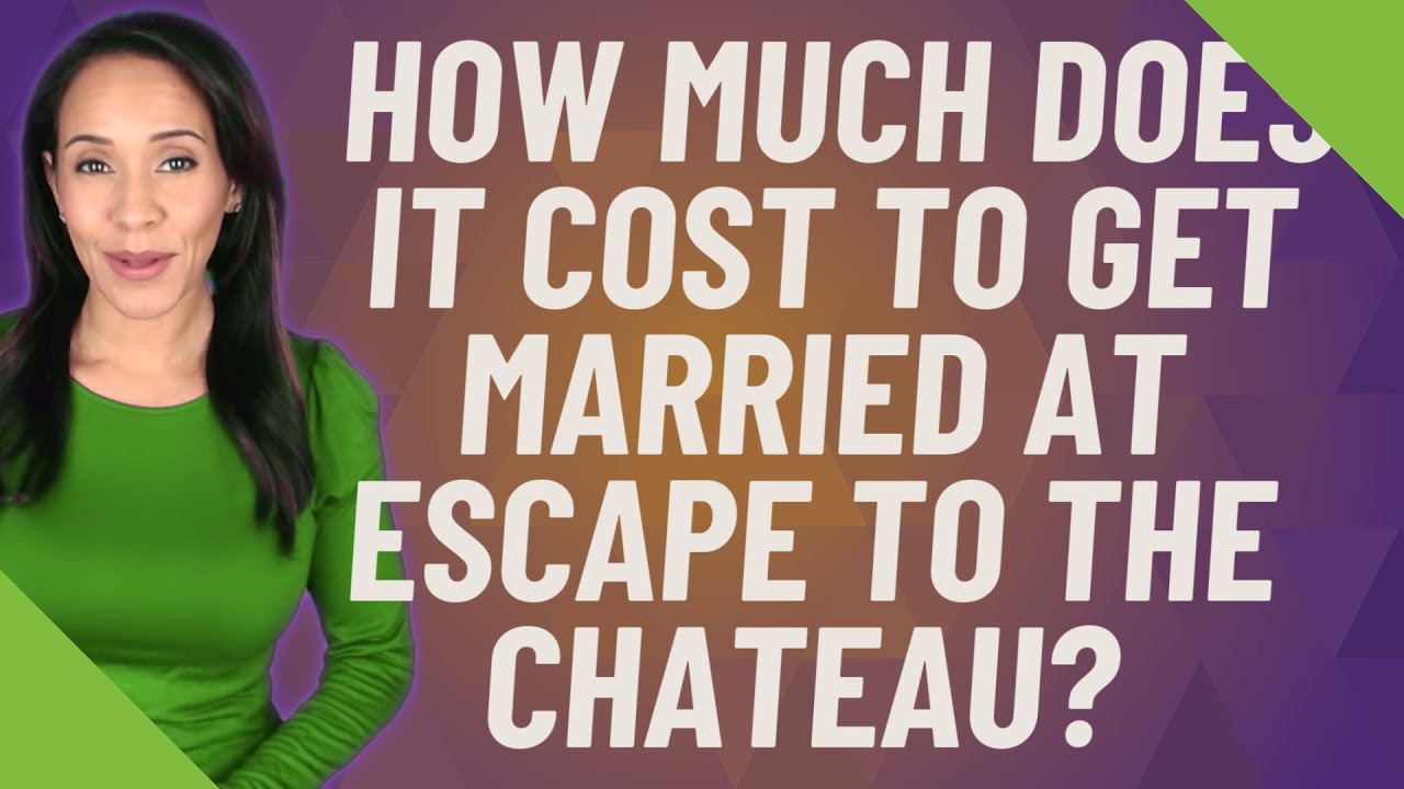 How much does it cost to get married at Escape to the chateau?