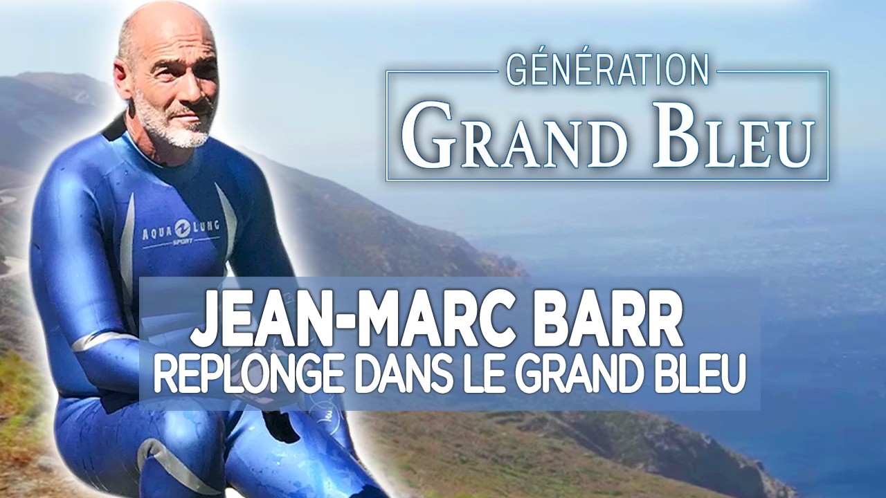 Jean-Marc Barr replonge dans l'univers du Grand Bleu - Génération Grand Bleu - Documentaire complet