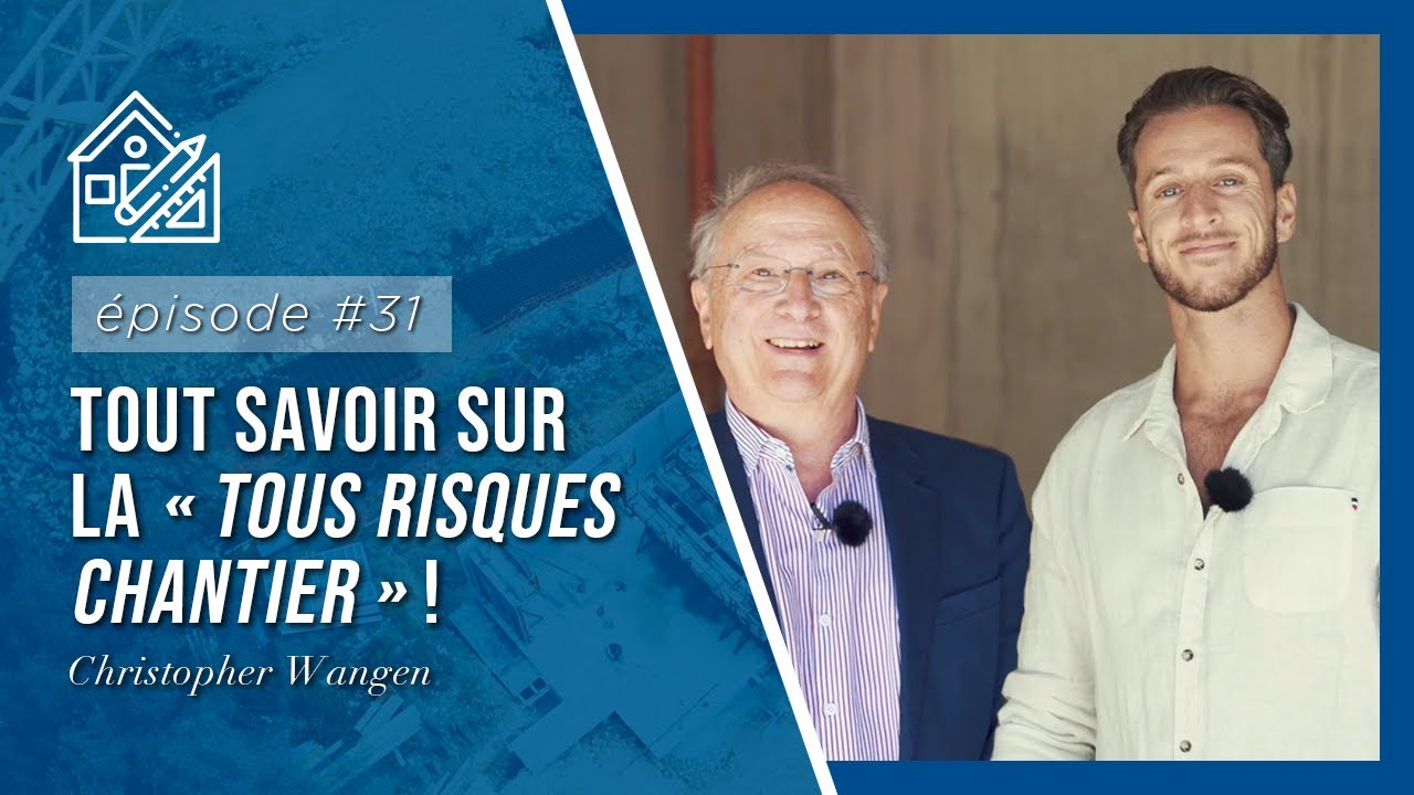 🏗 EPISODE 31 - Tout savoir sur la « tous risques chantier »