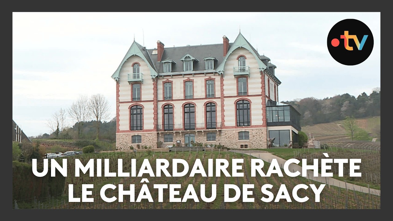 Un milliardaire reprend le château de Sacy