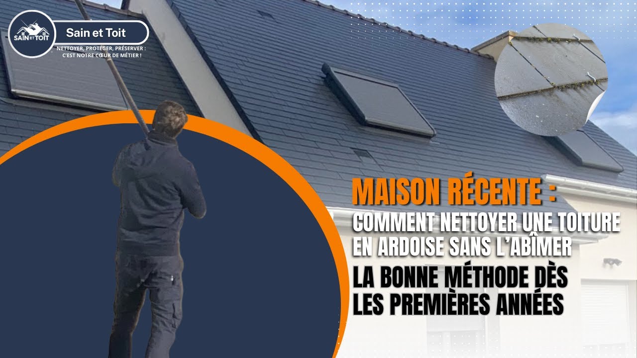 Maison récente : comment nettoyer une toiture en ardoise sans l’abîmer