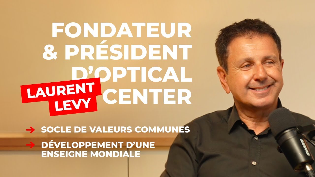 Optical Center, une success story française : les secrets de Laurent Lévy