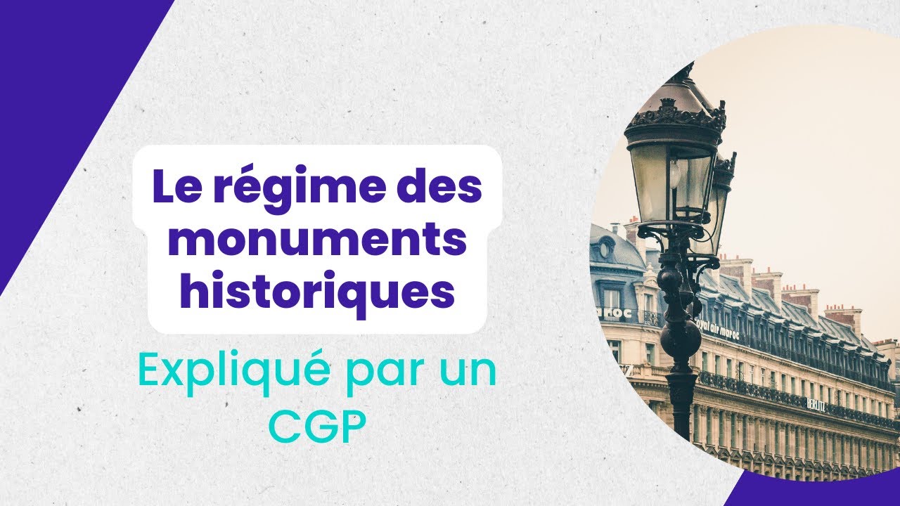 Le régime des monuments historiques expliqué par gestiondepatrimoine.com